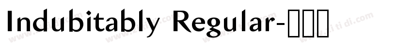 Indubitably Regular字体转换